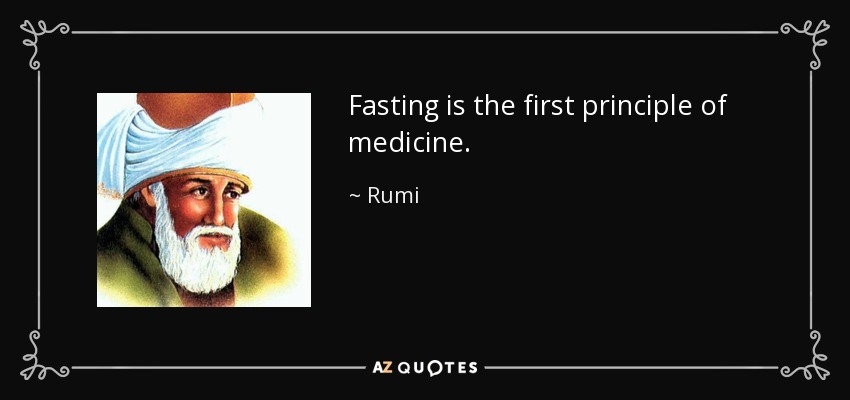 quote-fasting-is-the-first-principle-of-medicine-rumi-57-86-58-jpg.32794